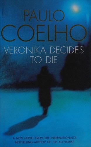 Veronika Decides To Die - Paulo Coelho · 1999