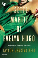 I sette mariti di Evelyn Hugo - Taylor Jenkins Reid · 2021