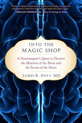 Into the Magic Shop - MD James R. Doty · 2016