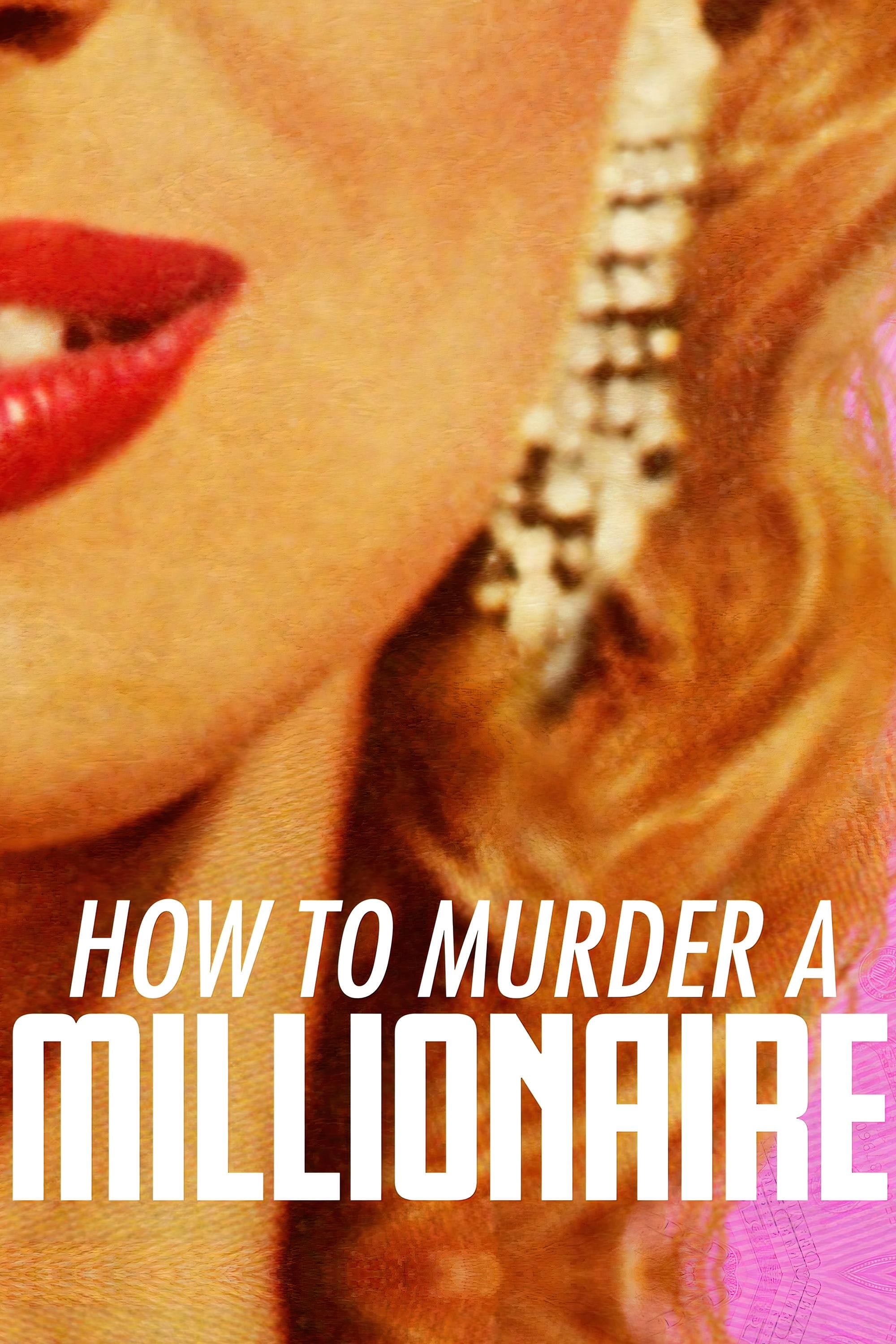 How to Murder a Millionaire - Paul Schneider · 1990