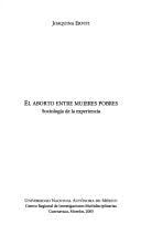 El aborto entre mujeres pobres - Joaquina Erviti · 2005