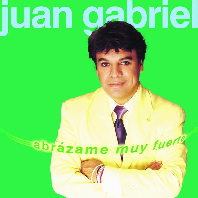 Abrázame Muy Fuerte - Song · Juan Gabriel