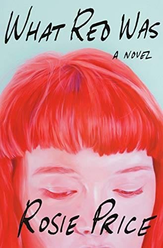 What Red Was - Rosie Price · 2019