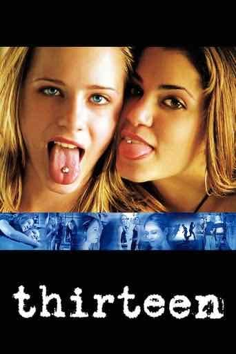 Thirteen - Catherine Hardwicke · 2003