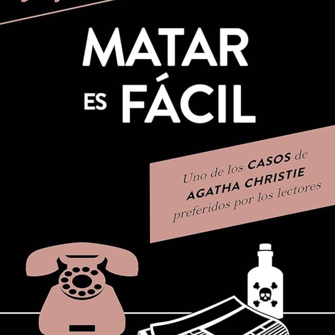 Matar es facil - AGATHA CHRISTIE · 2011