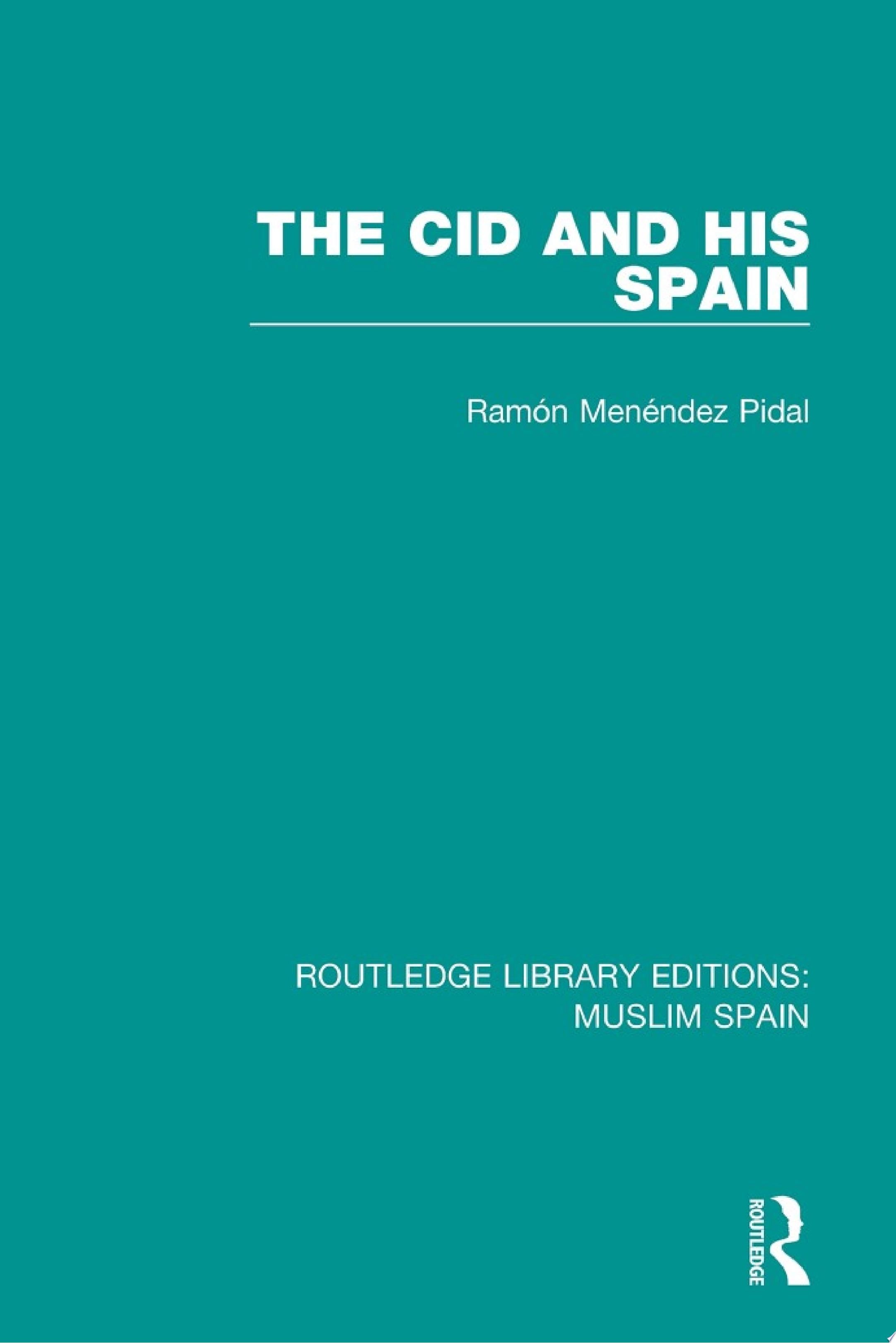 The Cid and His Spain - Ramón Menéndez Pidal · 2016