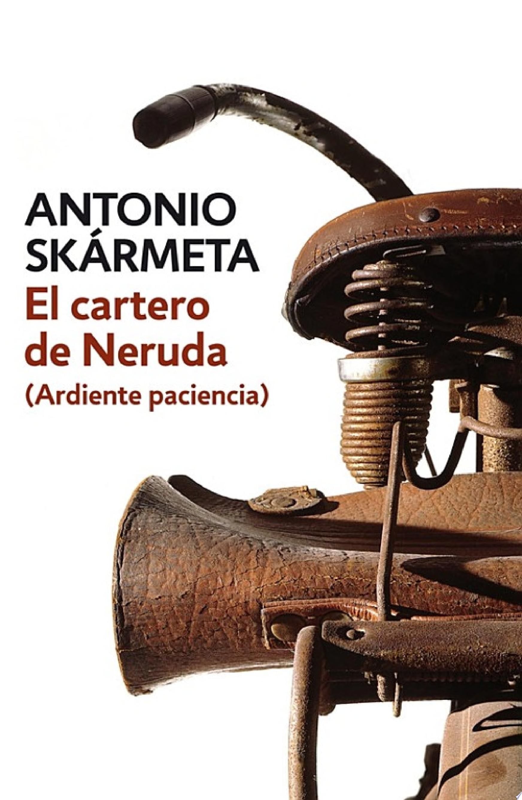 El cartero de Neruda - Antonio Skármeta · 2017