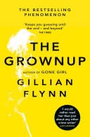 The Grownup - Gillian Flynn · 2015