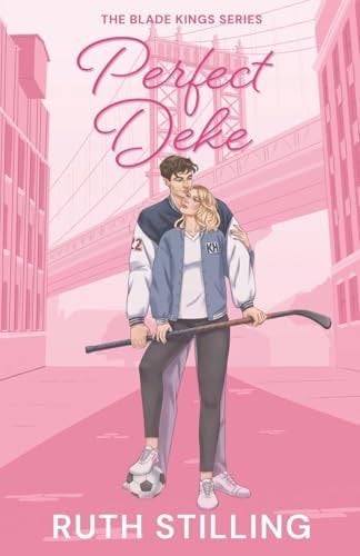 Perfect Deke (The Blade Kings) - Ruth Stilling · 2025
