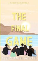 The Final Game - Stephanie Alves · 2024