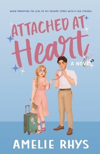 Attached At Heart - Amelie Rhys · 2025