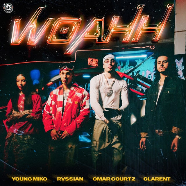 WOAHH (feat. Clarent) - Song · Rvssian, Young Miko, Omar Courtz, Clarent