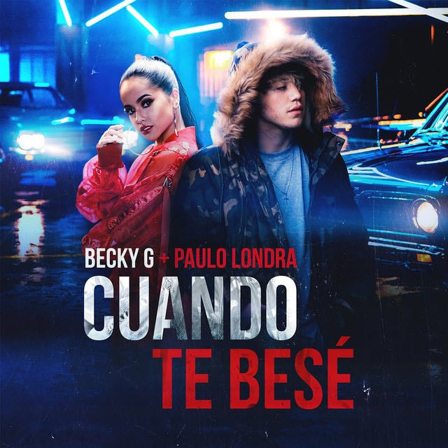 Cuando Te Besé - Album · Becky G, Paulo Londra