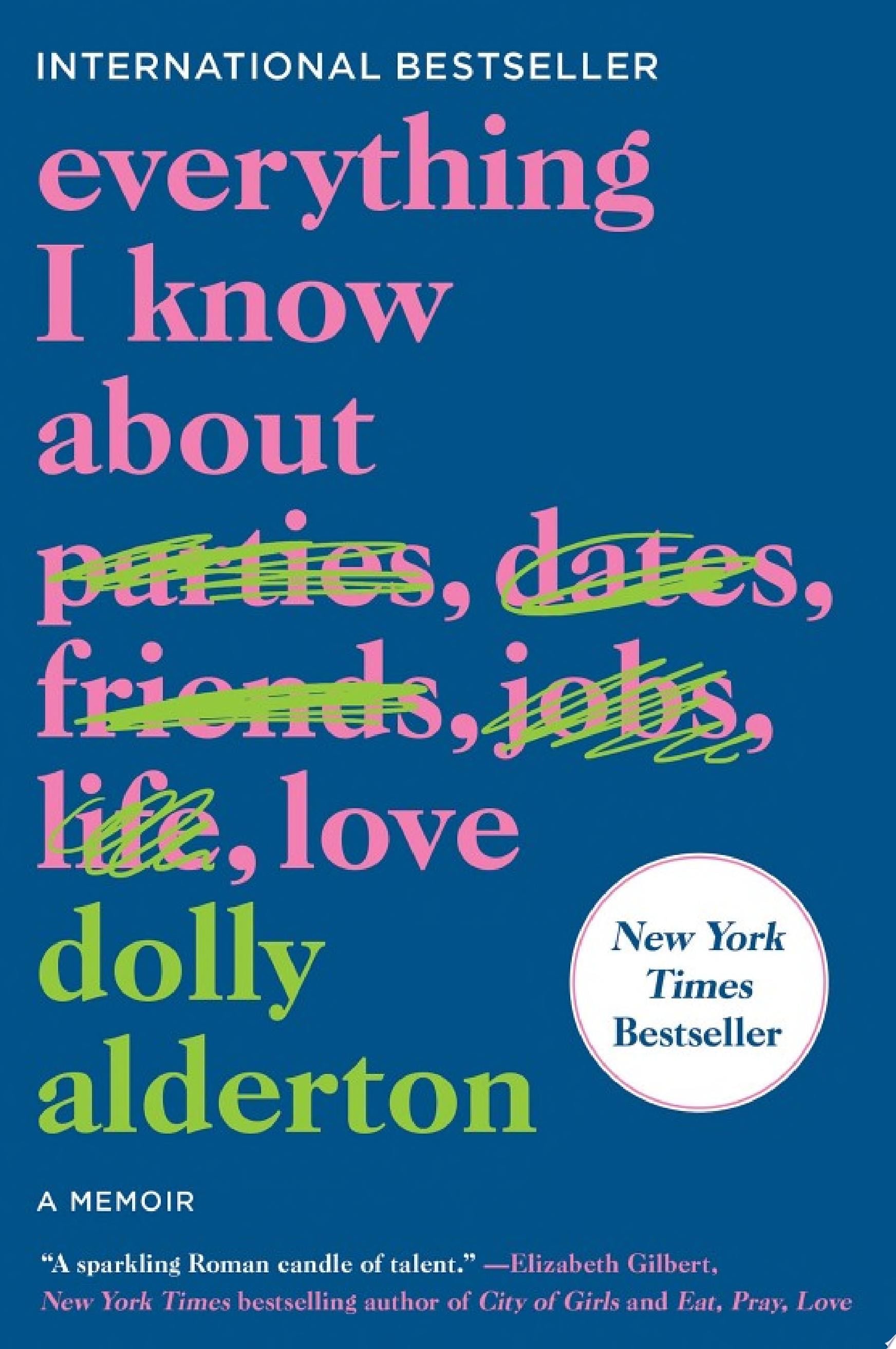 Everything I Know About Love - Dolly Alderton · 2020