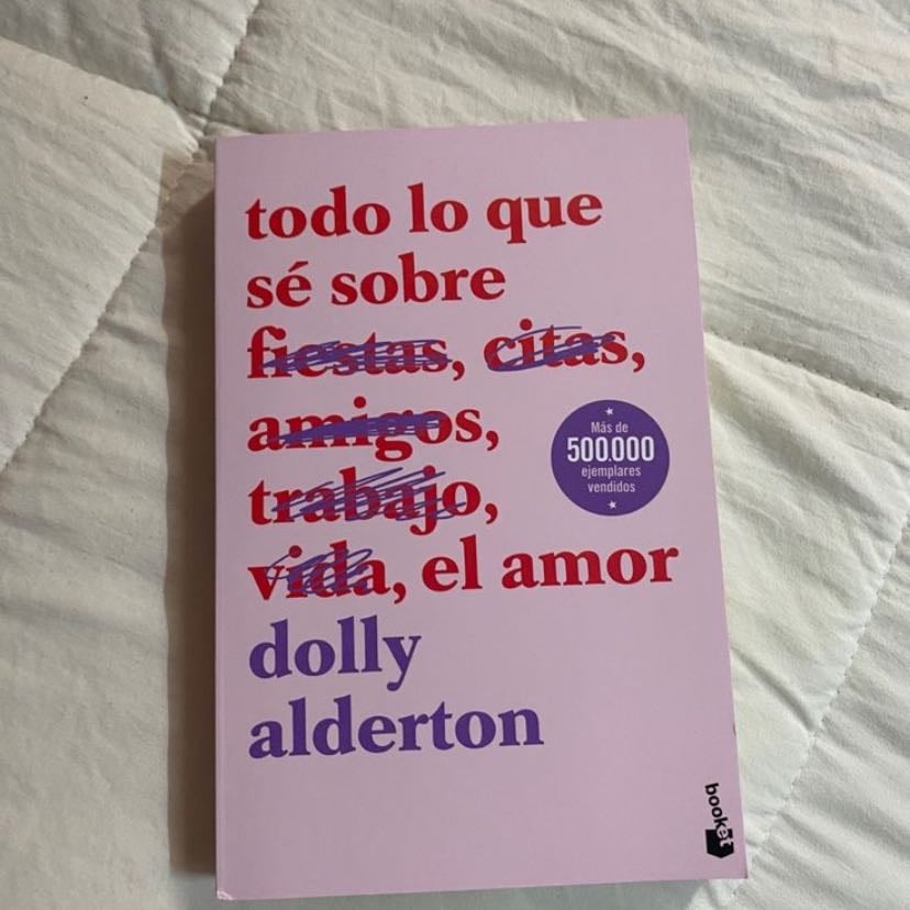 Everything I know about parties, dates, friends, work, life, love (Spanish version) - The book is perfect if you feel lost in life. It has a very deep meaning of what love really is seen not only in a romantic way, but as something that he's always there A I'd talk more about the book but it gives me something in case I do some spoiler