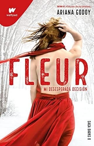 FLEUR. MI DESESPERADA DECISION - ARIANA GODOY · 2021