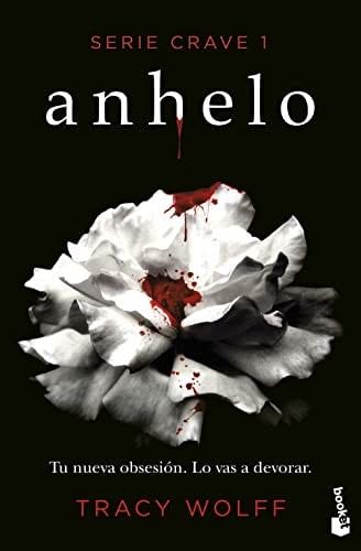 Anhelo: Serie Crave 1 - Tracy Wolff · 2023