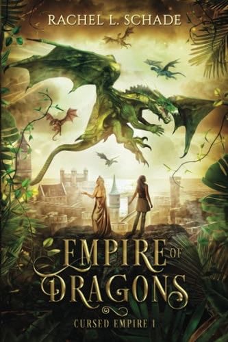 Empire of Dragons - Rachel L. Schade · 2021