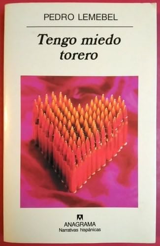 Tengo miedo torero (Spanish Edition) - Pedro Lemebel · 2001