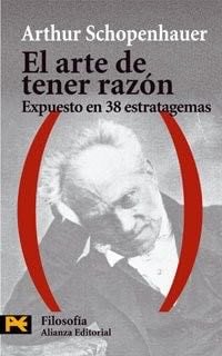 El Arte De Tener Razon (Humanidades / Humanities) (Spanish Edition) - Arthur Schopenhauer · 2004