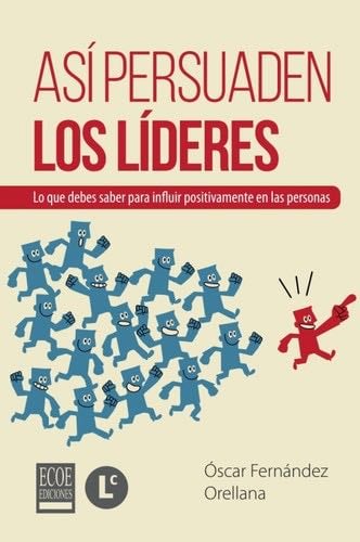 ASI PERSUADEN LOS LIDERES - FERNANDEZ OSCAR · 2016
