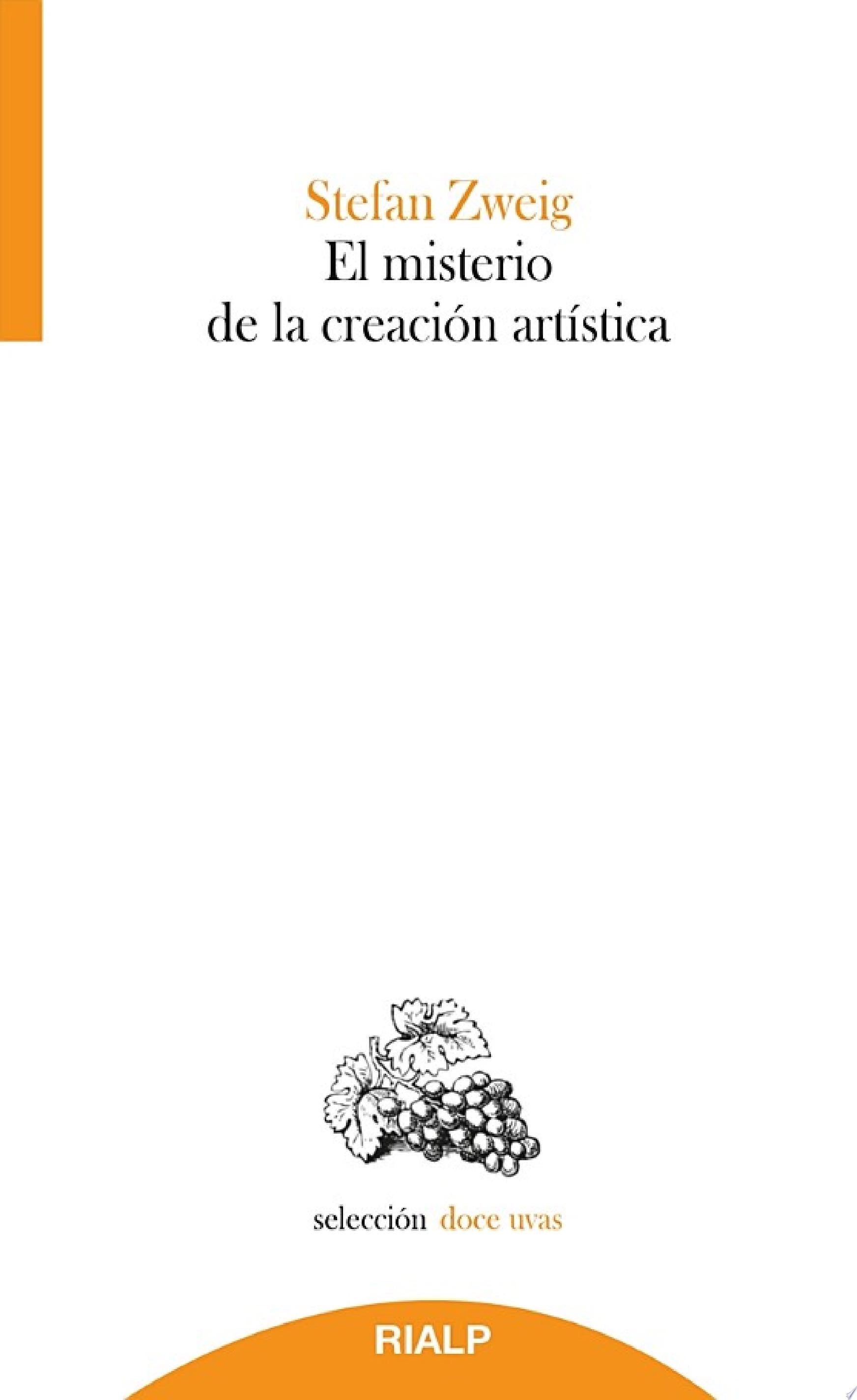 El misterio de la creación artística - Stefan Zweig · 2023