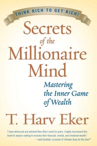 Secrets of the Millionaire Mind - T. Harv Eker · 2009