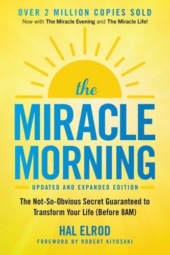 The Miracle Morning (Updated and Expanded Edition) - Hal Elrod · 2023