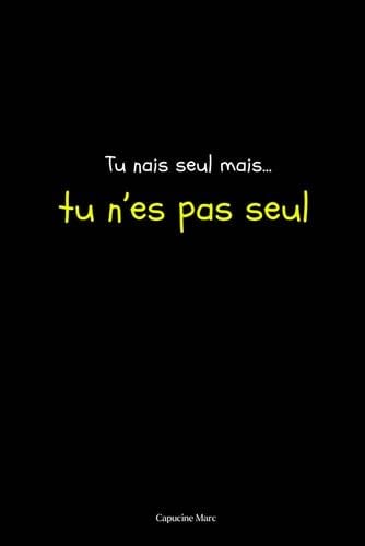 Tu nais seul mais tu n'es pas seul (French Edition) - Capucine Marc · 2025