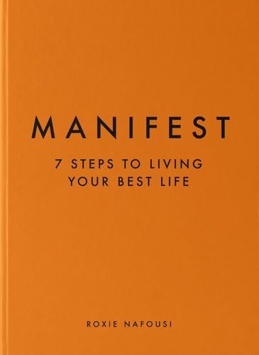 Manifest: 7 Steps to Living Your Best Life - Roxie Nafousi · 2022