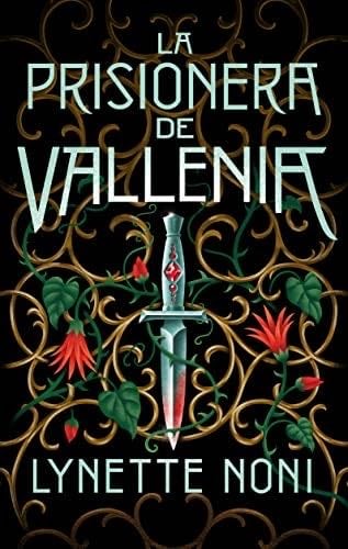 La prisionera de Vallenia - Lynette Noni · 2023
