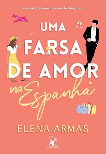 Uma farsa de amor na Espanha (Sucesso do TikTok) - _ · 2019