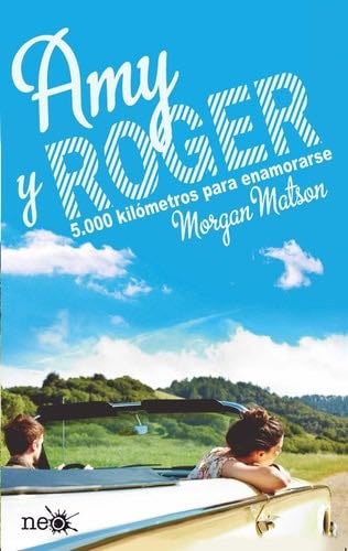 Amy y Roger (Spanish Edition) - Morgan Matson · 2014