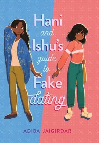 Hani and Ishu's Guide to Fake Dating - Adiba Jaigirdar · 2021