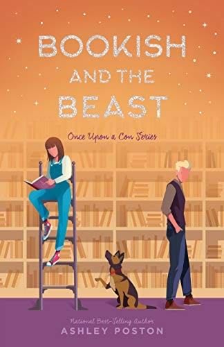 Bookish and The Beast - Ashley Poston · 2020