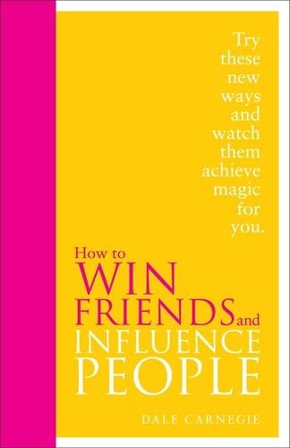 How to Win Friends and Influence People - DALE CARNEGIE · 2012