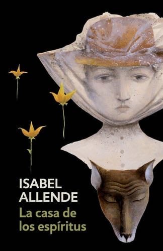 La casa de los espiritus / The House of the Spirits (Spanish Edition) - Isabel Allende · 2017