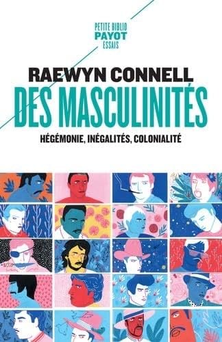 Des masculinités: Hégémonie, inégalités, colonialité - Raewyn Connell · 2024