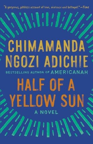 Half of a Yellow Sun - Chimamanda Ngozi Adichie · 2006