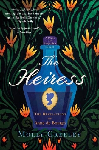 The Heiress: The Revelations of Anne de Bourgh - Molly Greeley · 2021