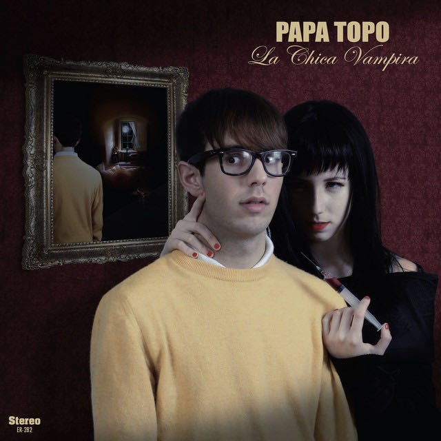La Chica Vampira - Song · Papa Topo