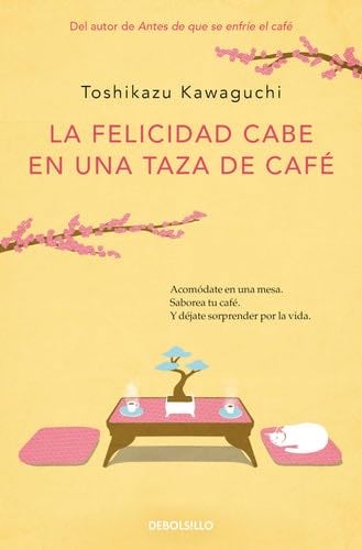 La felicidad cabe en una taza de café (Antes de que se enfríe el café 2) - Toshikazu Kawaguchi · 2025