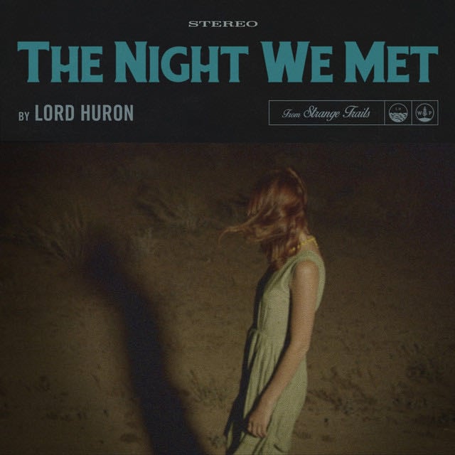 The Night We Met - Album · Lord Huron
