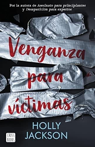 Venganza para víctimas - Holly Jackson · 2022