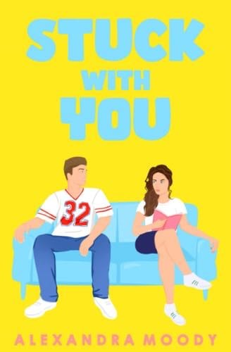 Stuck with You - Alexandra Moody · 2020