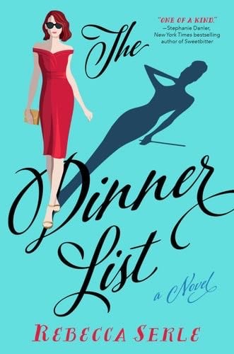 The Dinner List: A Novel - Rebecca Serle · 2018