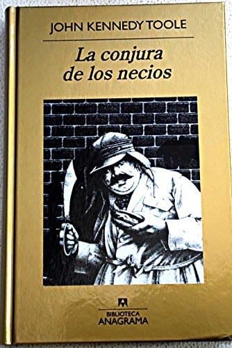 La conjura de los necios - John Kennedy Toole · 2009