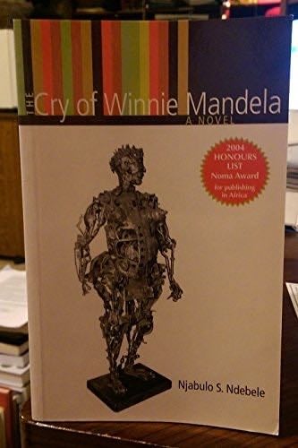The Cry of Winnie Mandela - Njabulo S. Ndebele · 2003