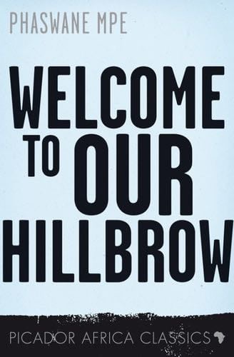 Welcome to our Hillbrow - Phaswane Mpe · 2001