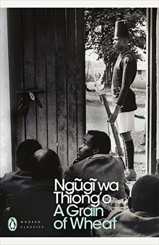 A Grain of Wheat - Ngugi Wa Thiong'o · 2010